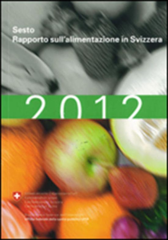 Sesto Rapporto sull'alimentazione in Svizzera 2012