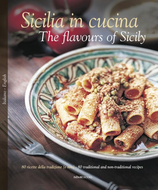 Sicilia in cucina - The flavours of Sicily