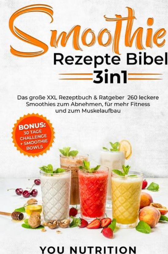 Smoothie Rezepte Bibel 3in1