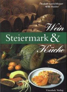 Steiermark, Wein und Küche
