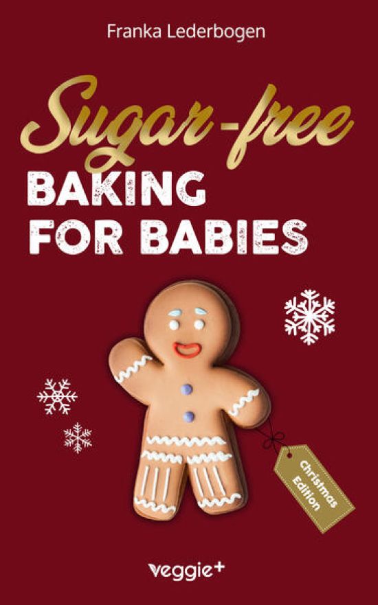 Sugar-free baking for babies (Christmas Edition)
