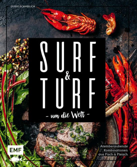 Surf and Turf um die Welt – Das Erlebniskochbuch