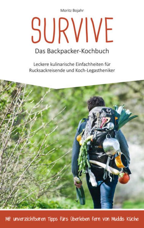 Survive - das Backpacker-Kochbuch