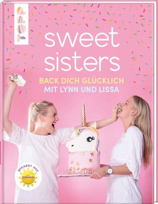 Sweet Sisters - Back dich glücklich mit Lynn und Lissa