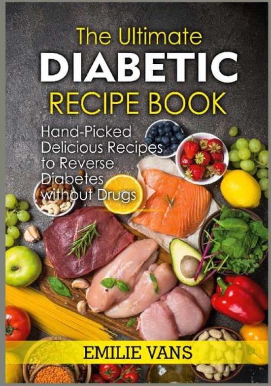 The Ultimate Diabetic Recipe Book