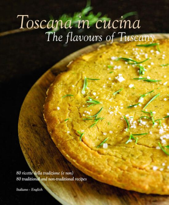 Toscana in cucina - The flavours of Tuscany