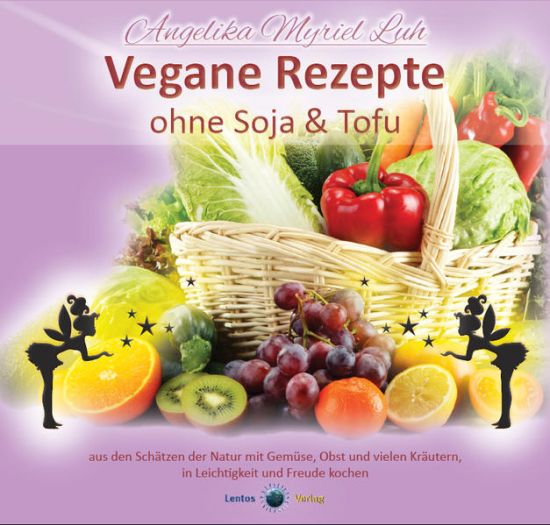 Vegane Rezepte ohne Soja und Tofu