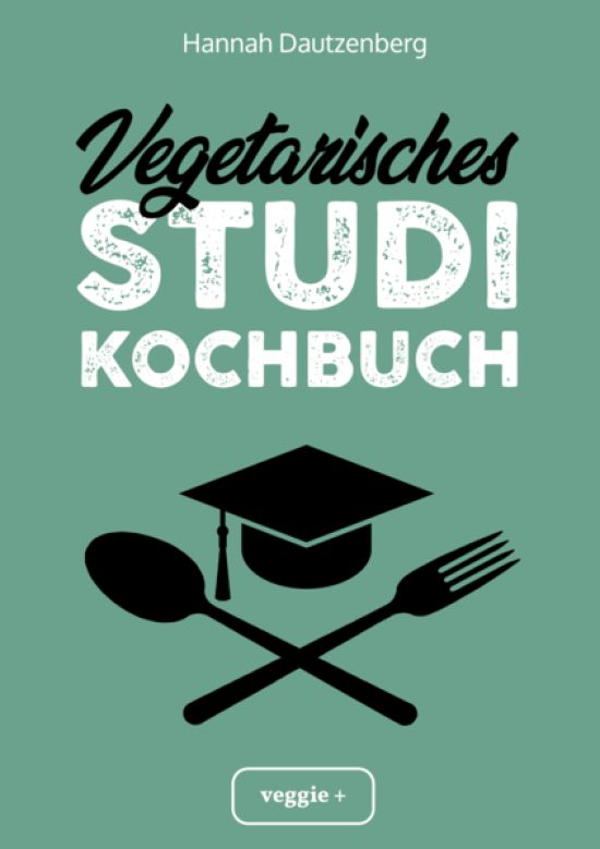 Vegetarisches Studi-Kochbuch