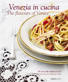 Venezia in cucina - The flavours of Venice