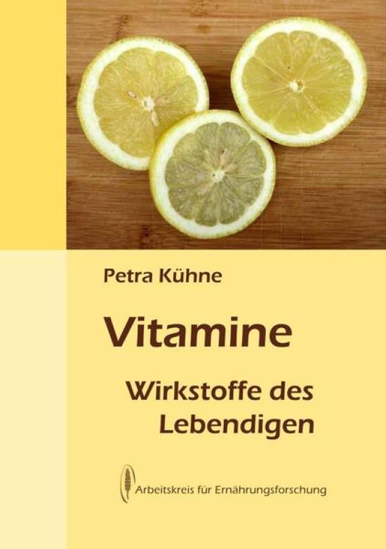 Vitamine - Wirkstoffe des Lebendigen