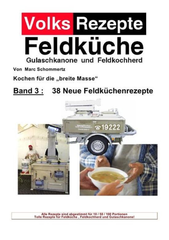 Volksrezepte Band 3 - 38 Neue Feldküchenrezepte