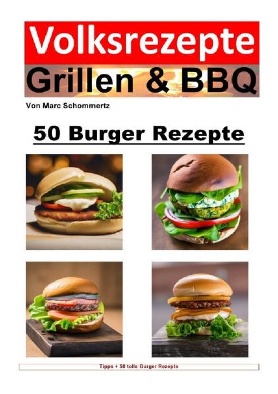 Volksrezepte Grillen & BBQ / Volksrezepte Grillen & BBQ - 50 Burger Rezepte