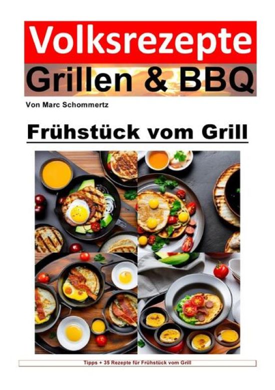Volksrezepte Grillen & BBQ / Volksrezepte Grillen & BBQ - Frühstück vom Grill