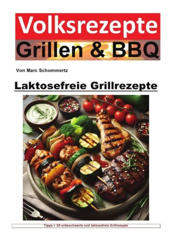 Volksrezepte Grillen & BBQ / Volksrezepte Grillen und BBQ - Laktosefreie Grillrezepte