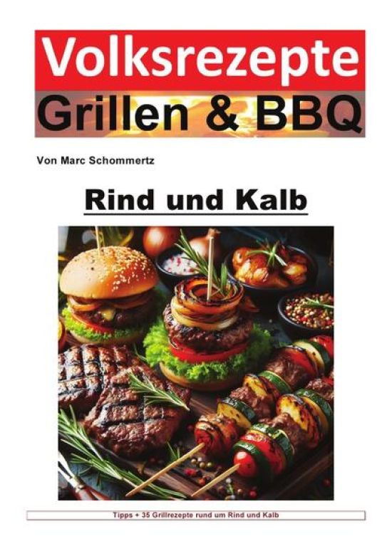 Volksrezepte Grillen & BBQ / Volksrezepte Grillen und BBQ - Rind und Kalb