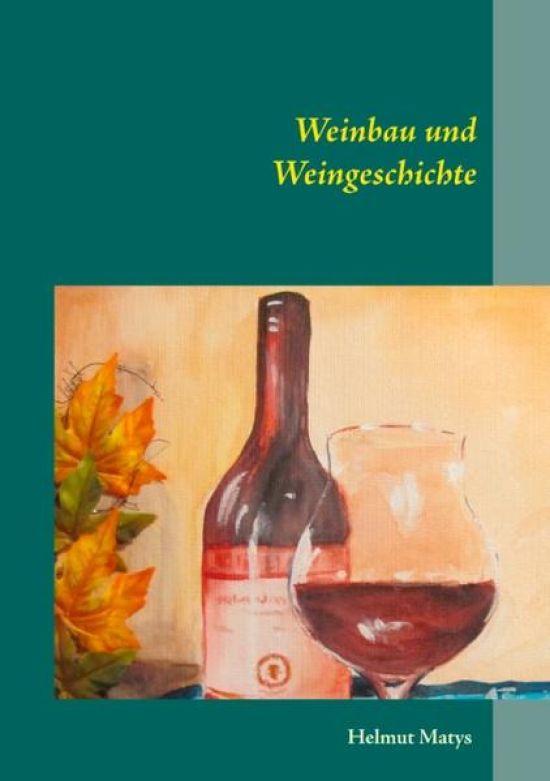 Weinbau und Weingeschichte