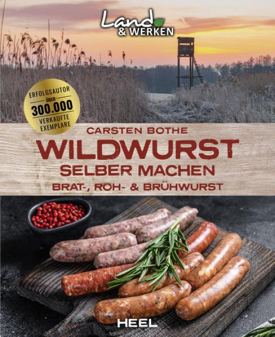 Wildwurst selber machen: Brat-, Roh- & Brühwurst