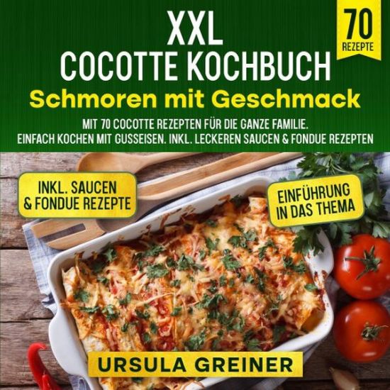 XXL Cocotte Kochbuch – Schmoren mit Geschmack