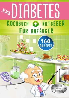 XXL Diabetes Kochbuch & Ratgeber für Anfänger