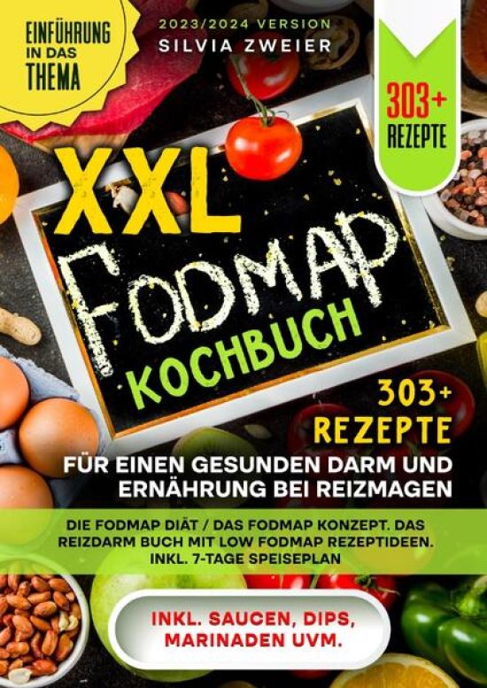 XXL FODMAP Kochbuch – 303+ Rezepte für einen gesunden Darm und Ernährung bei Reizmagen