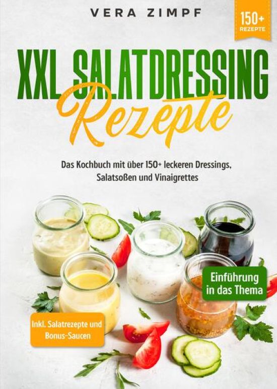 XXL Salatdressing Rezepte