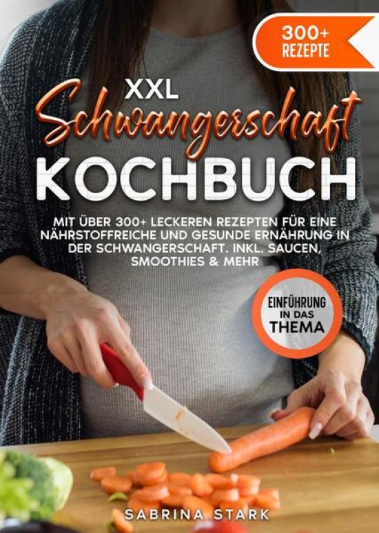 XXL Schwangerschaft Kochbuch