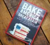 Bake America great again Kochbuch Backbuch