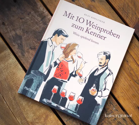 Mit 10 Weinproben zum Kenner Hallwag Wein Buch