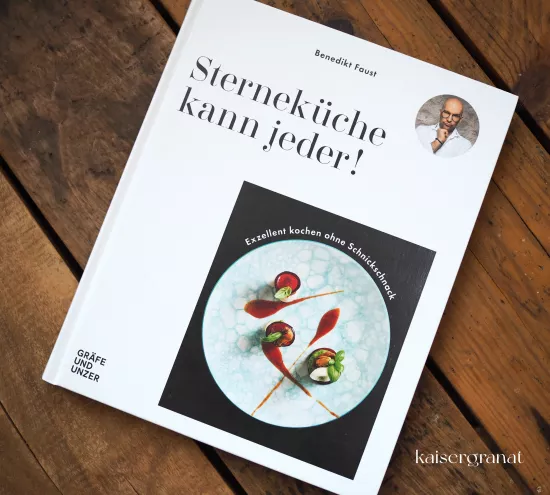 Sterneküche kann jeder Benedikt Faust Kochbuch