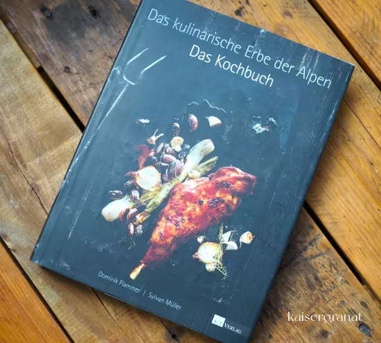 AT Das kulinarische Erbe der Alpen Das Kochbuch 1