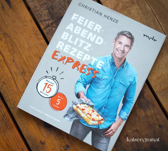 Feierabend Blitzrezepte Express Das Kochbuch von Christian Henze