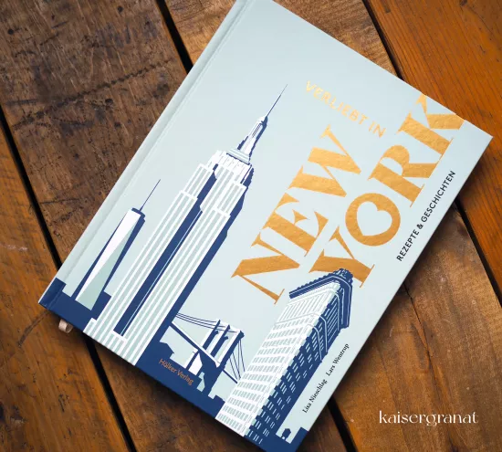 Das Kochbuch Verliebt in New York von Lisa Nieschlag und Lars Wentrup