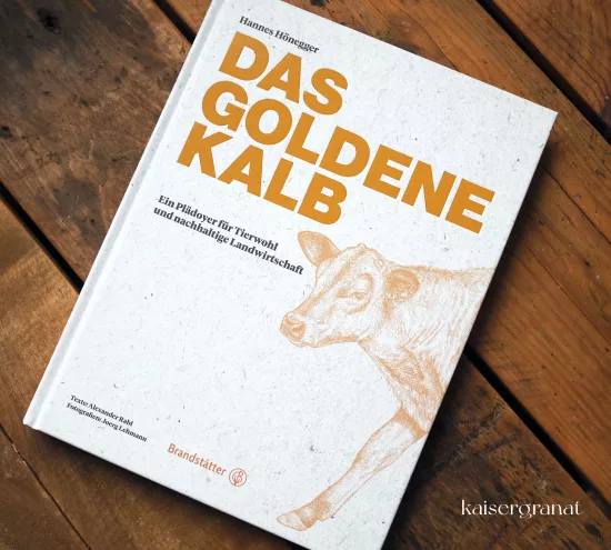 Das Kochbuch das goldene Kalb von Hannes Hönegger