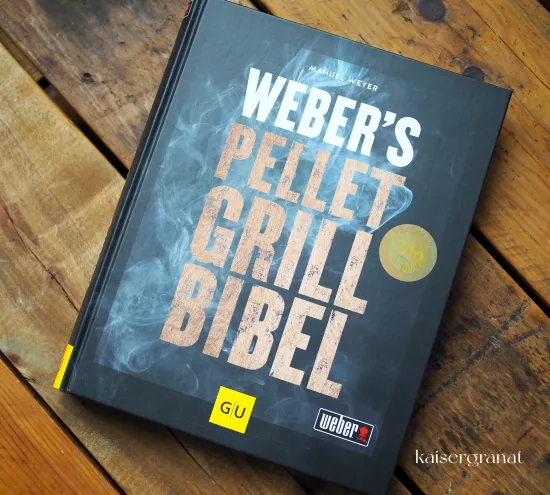 Das Kochbuch Weber´s Pellet Grillbibel von Manuel Weyer