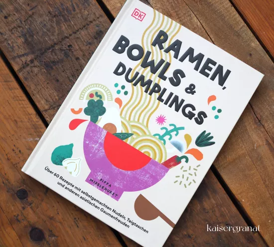 Das Kochbuch Ramen, Bowls und Dumplings von Pippa Middlehurst.JPG