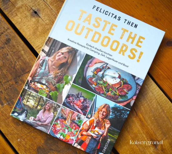 Das Kochbuch Taste the outdoors von Felicithas Then