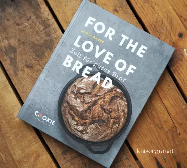 FOR THE LOVE OF BREAD − Zeit für gutes Brot