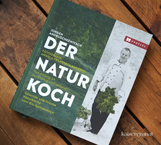 Das Kochbuch Der Naturkoch von Jürgen Andruschkewitsch.JPG