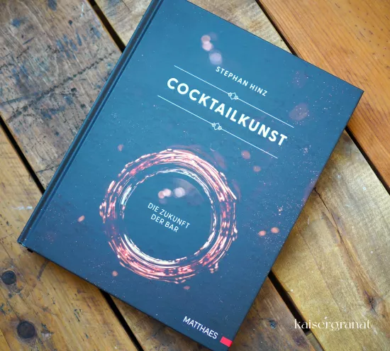 Das Buch Cocktailkunst von Stephan Hinz