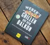 Das Kochbuch Weber´s Grillen auf dem Balkon von Manuel Weyer