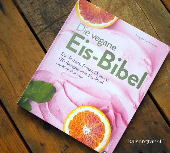 Das Kochbuch Die vegane Eis Bibel von Lucy Allary