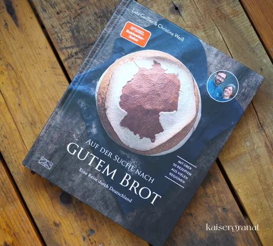 Das Brotbackbuch Auf der Suche nach gutem Brot von Lutz Geißler und Christina Weiß