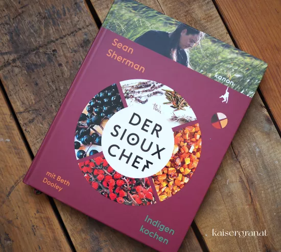 Das Kochbuch Der Sioux Chef von Sean Sherman