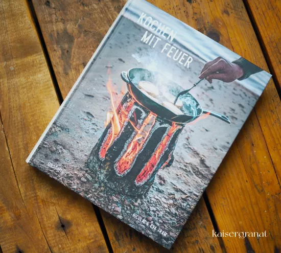Das Kochbuch Kochen mit Feuer von Nicolai Tram und Eva Tram