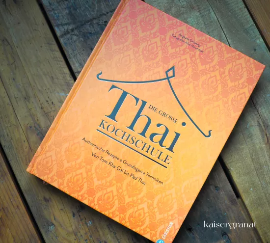 Das Kochbuch Thai Kochschule von Angkana Sirisaeng