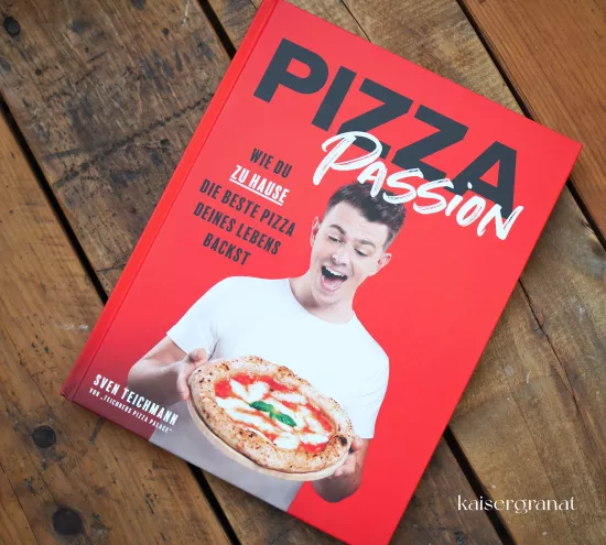 Das Kochbuch Pizza Passion von Sven Teichmann