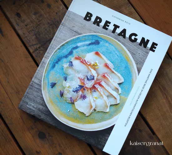 Das Kochbuch Bretagne von Catherine Roig